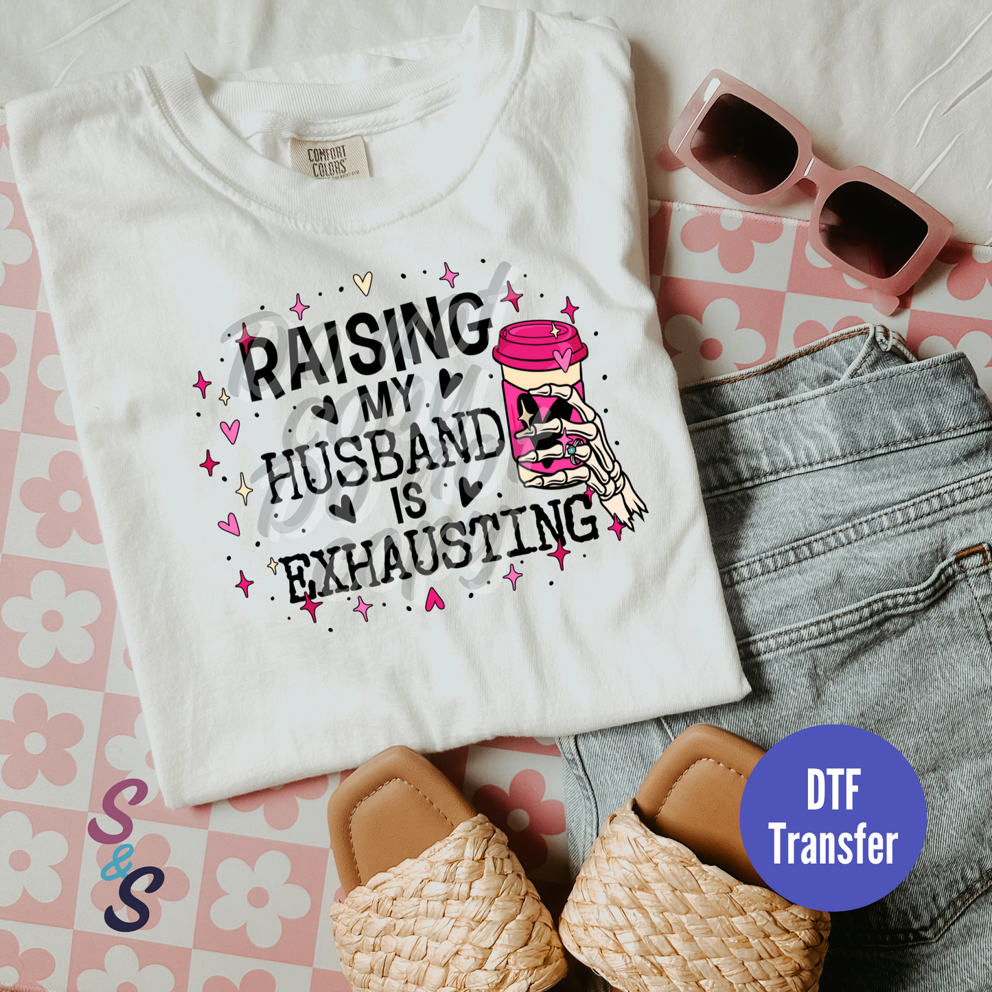 Raising My Husband Is Exhausting DTF Print DT017