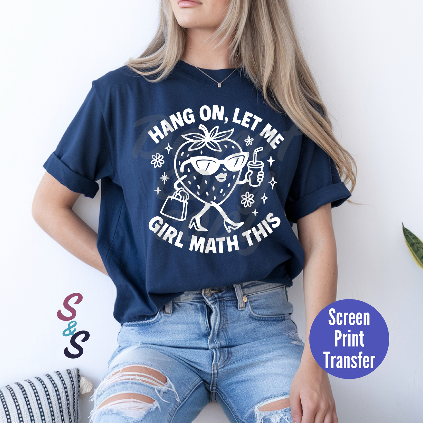 Hang On Let Me Girl Math This Strawberry - White Ink - Screen Print SC042