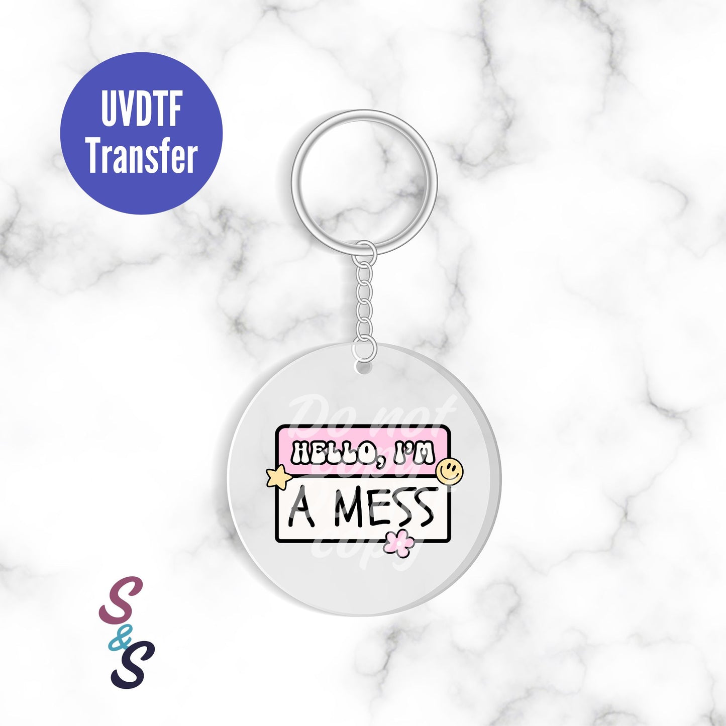 Hello I'm A Mess Name Tag Keychain UVDTF Transfer