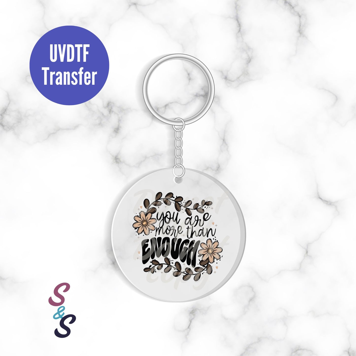 You Are More Than Enough Keychain UVDTF Transfer KC135