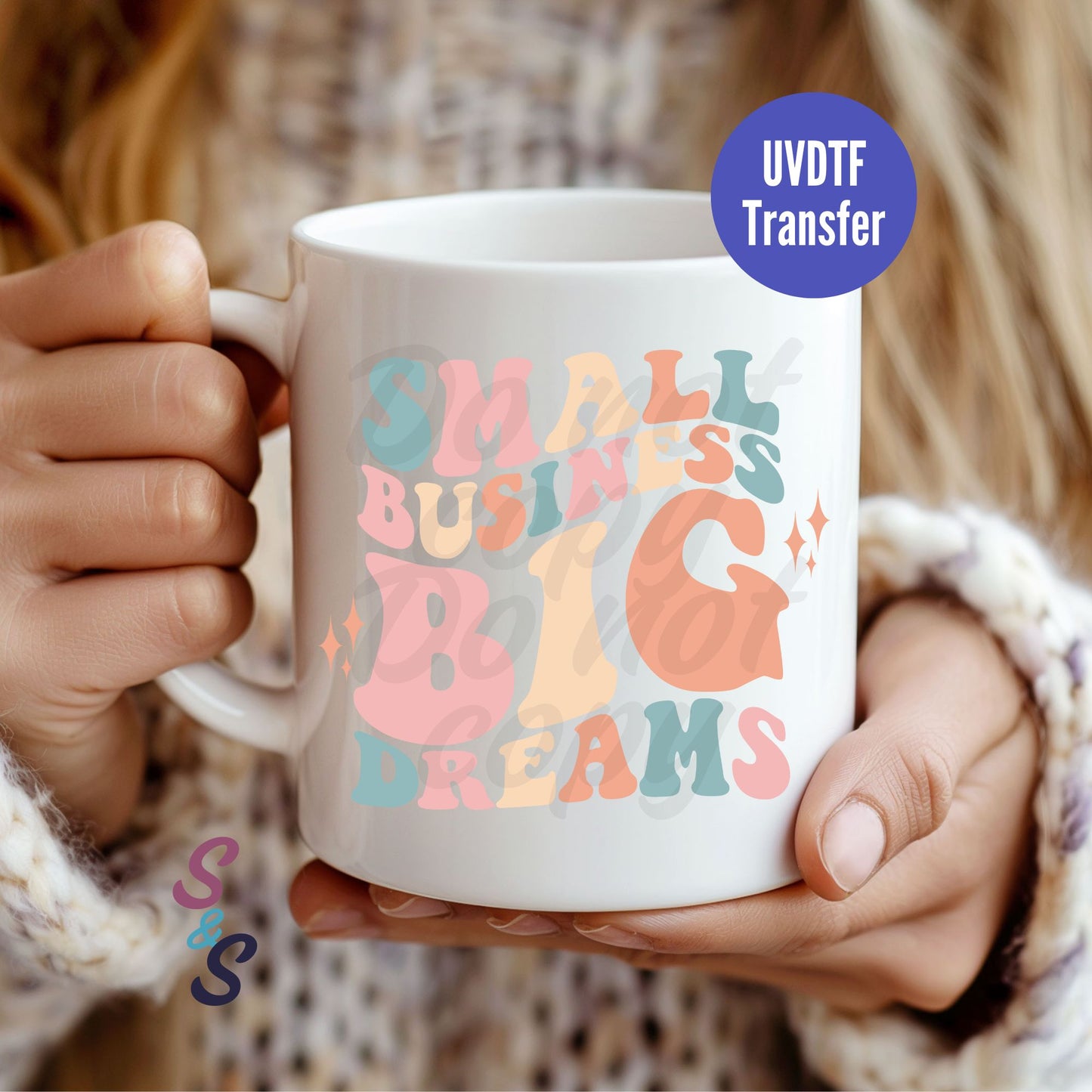 Small Business Big Dreams Mug UVDTF Transfer UV113