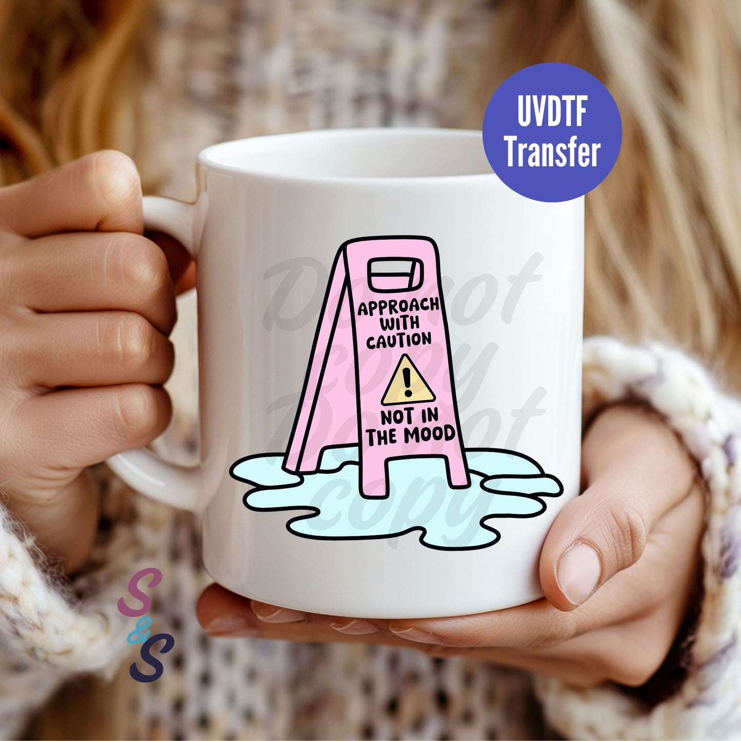 Approach With Caution Not In The Mood Mug UVDTF Transfer