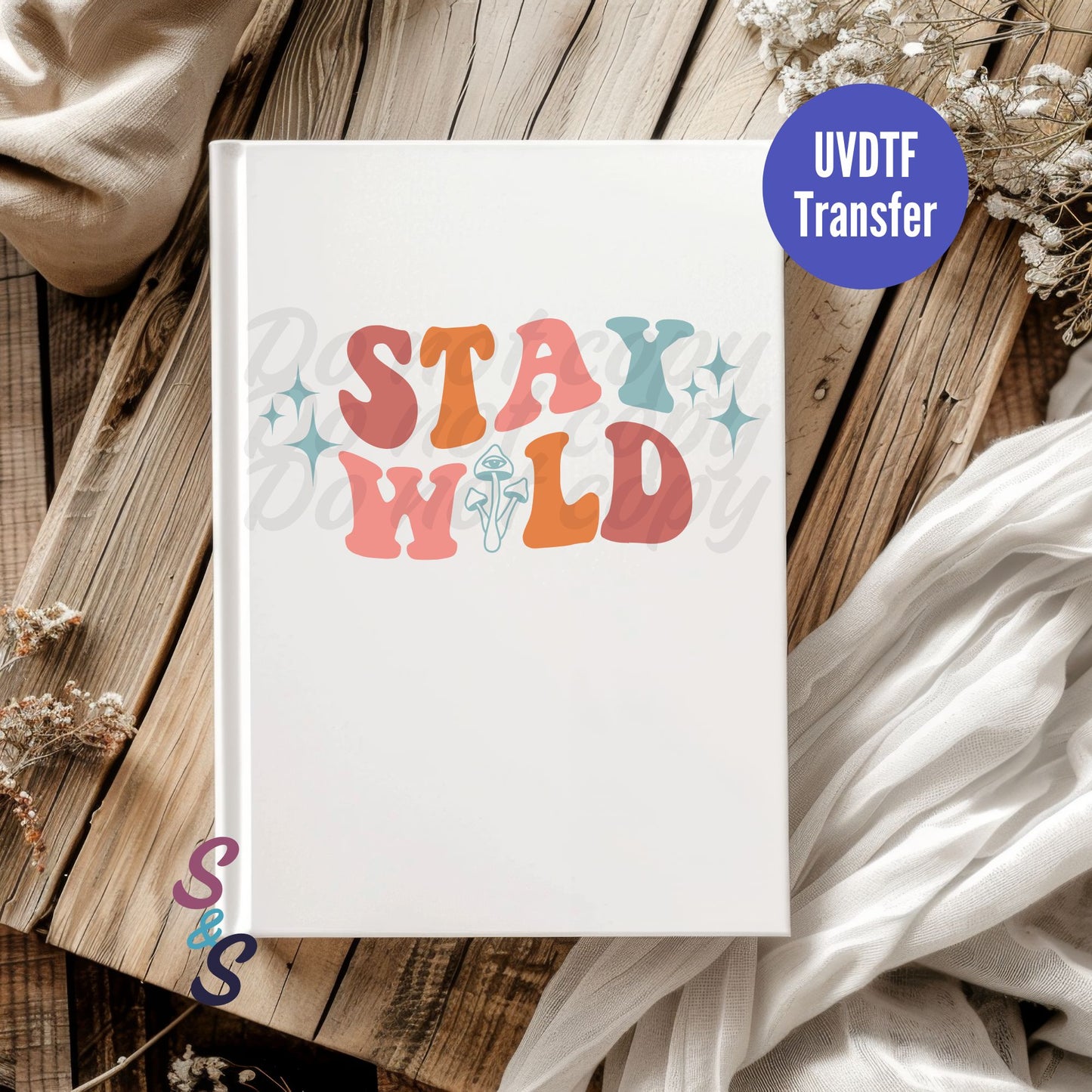 Stay Wild UVDTF Book/Notebook Transfer C186