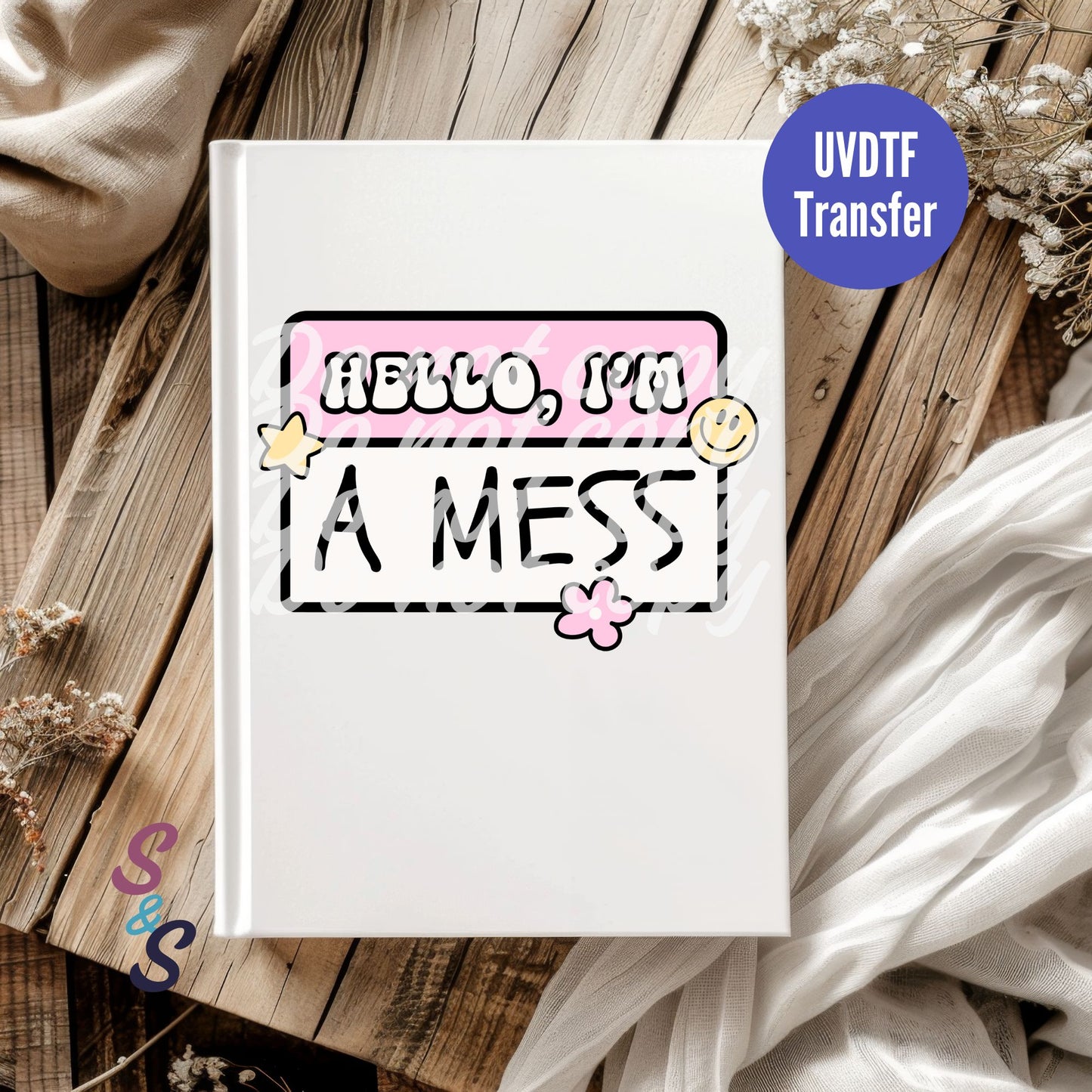 Hello I'm A Mess Name Tag UVDTF Book/Notebook Transfer