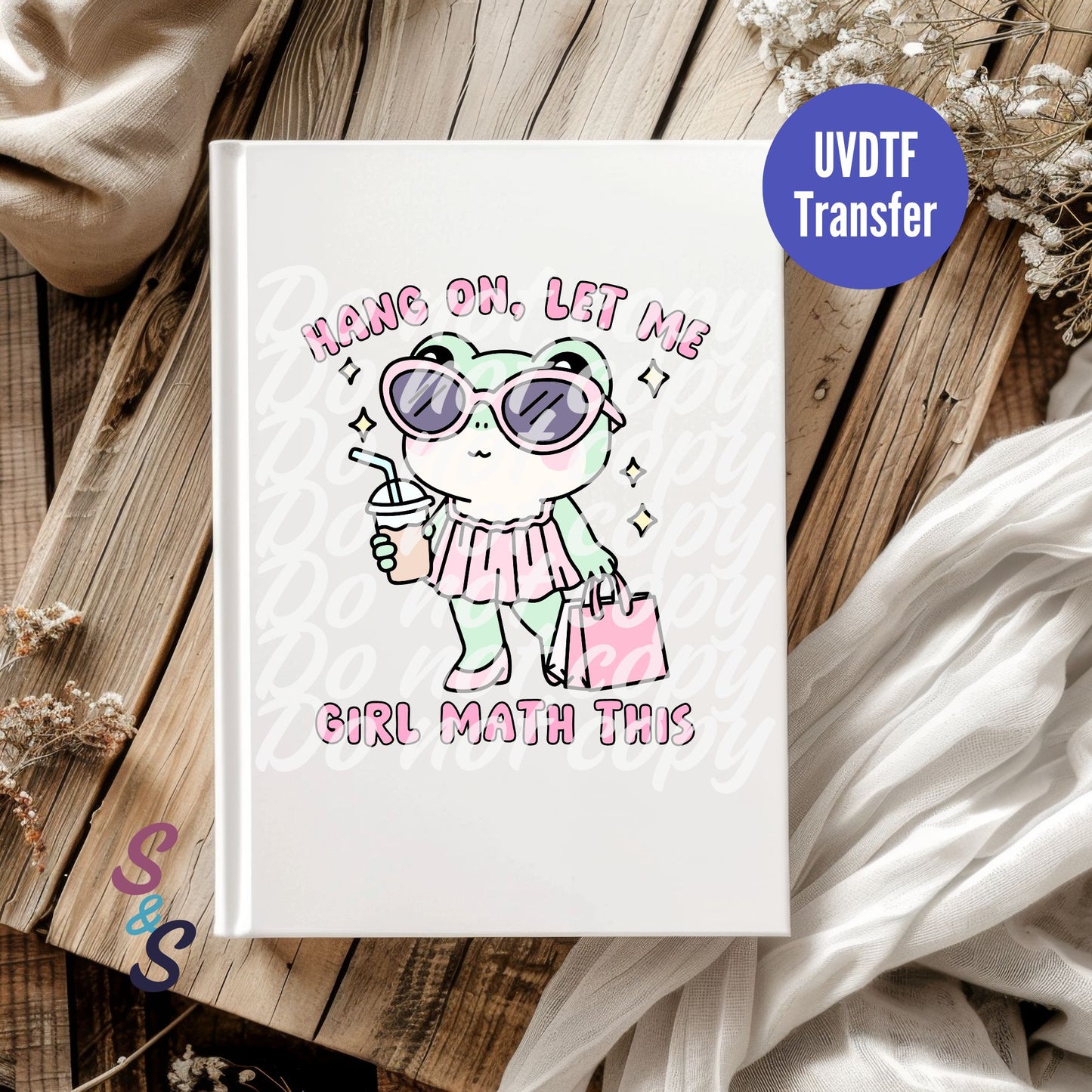 Hang On Let Me Girl Math This Frog UVDTF Book/Notebook Transfer