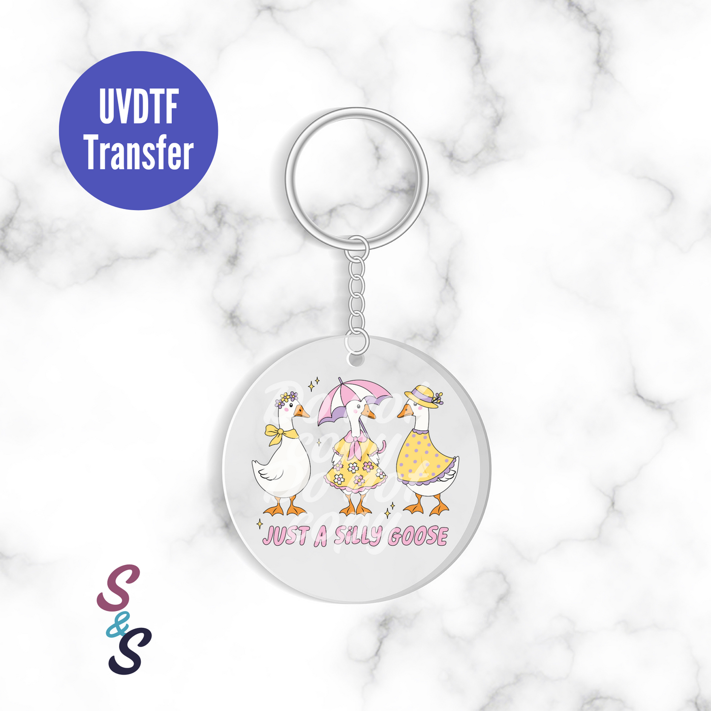 Just A Silly Goose Keychain UVDTF Transfer KC114