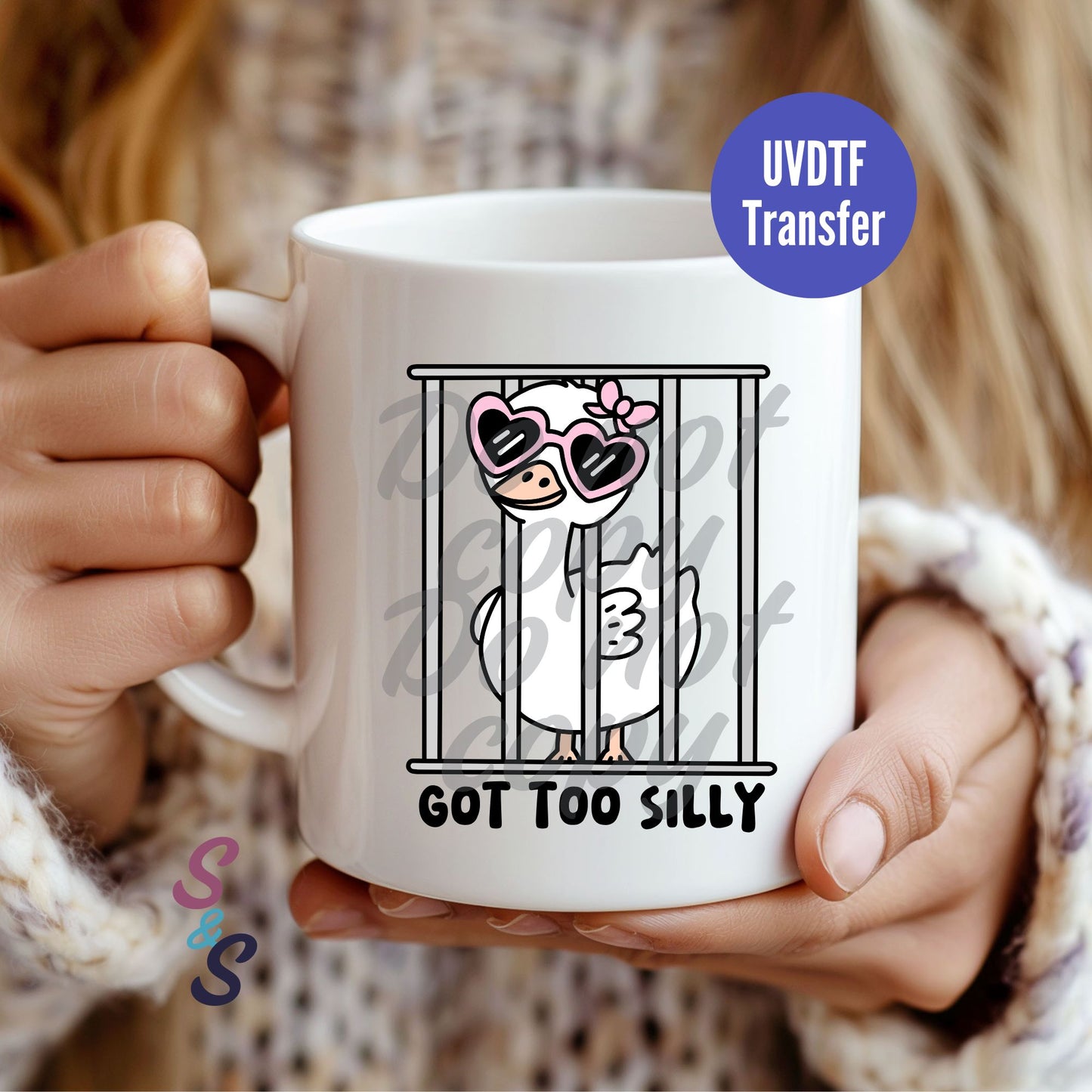 Got Too Silly Goose Mug UVDTF Transfer D204