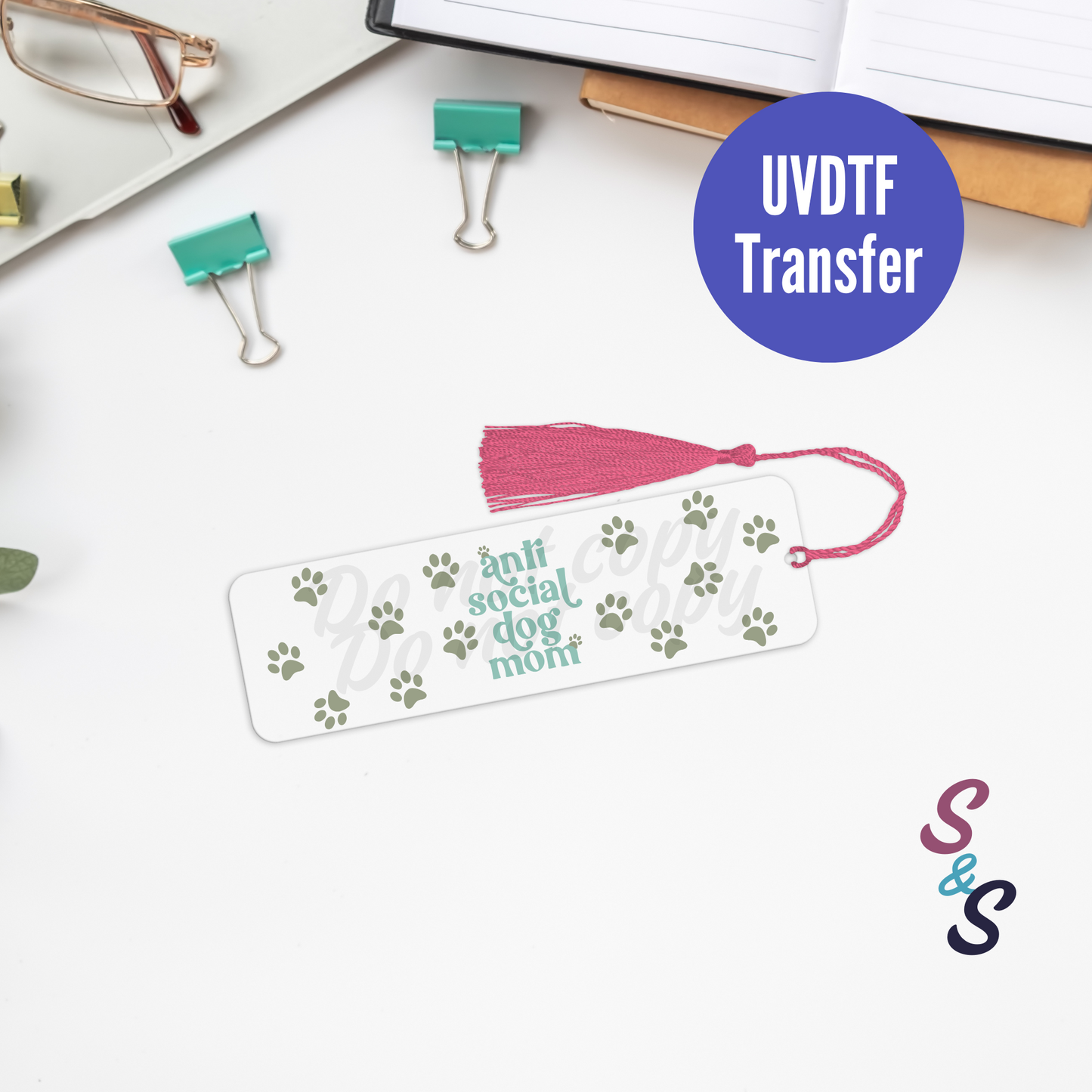 Anti Social Dog Mom Paw Prints Bookmark UVDTF Transfer