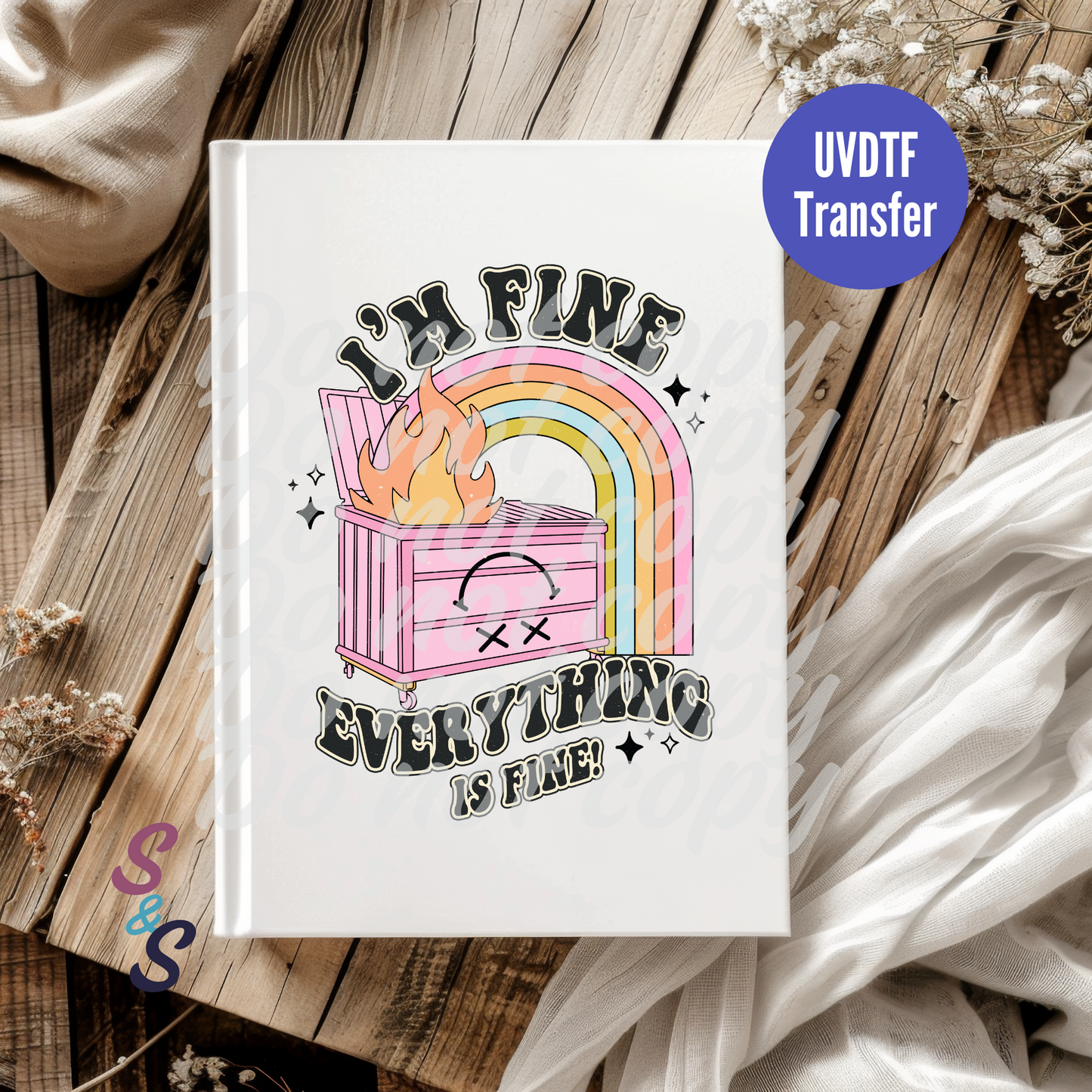 I'm Fine Everything Is Fine UVDTF Book/Notebook Transfer C110
