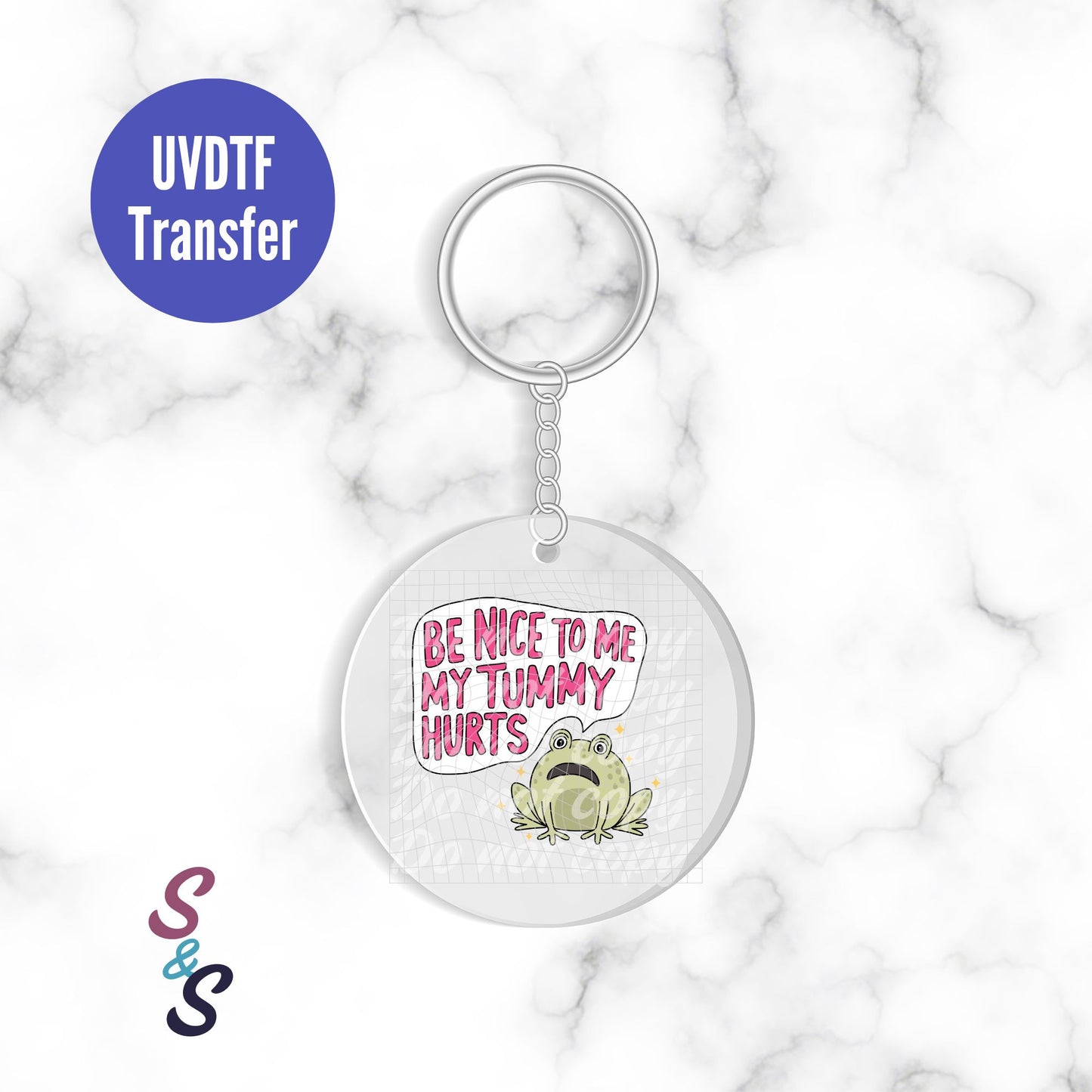 Be Nice To Me My Tummy Hurts Keychain UVDTF Transfer KC268
