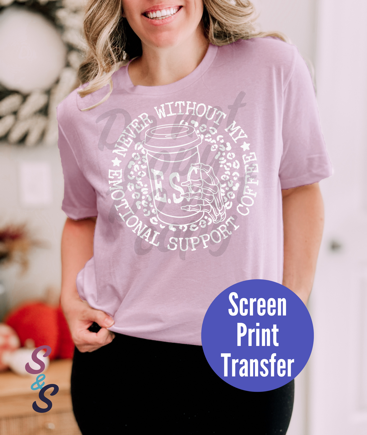 Never Without My Emotional Support Coffee Screen Print - White Ink - SC021