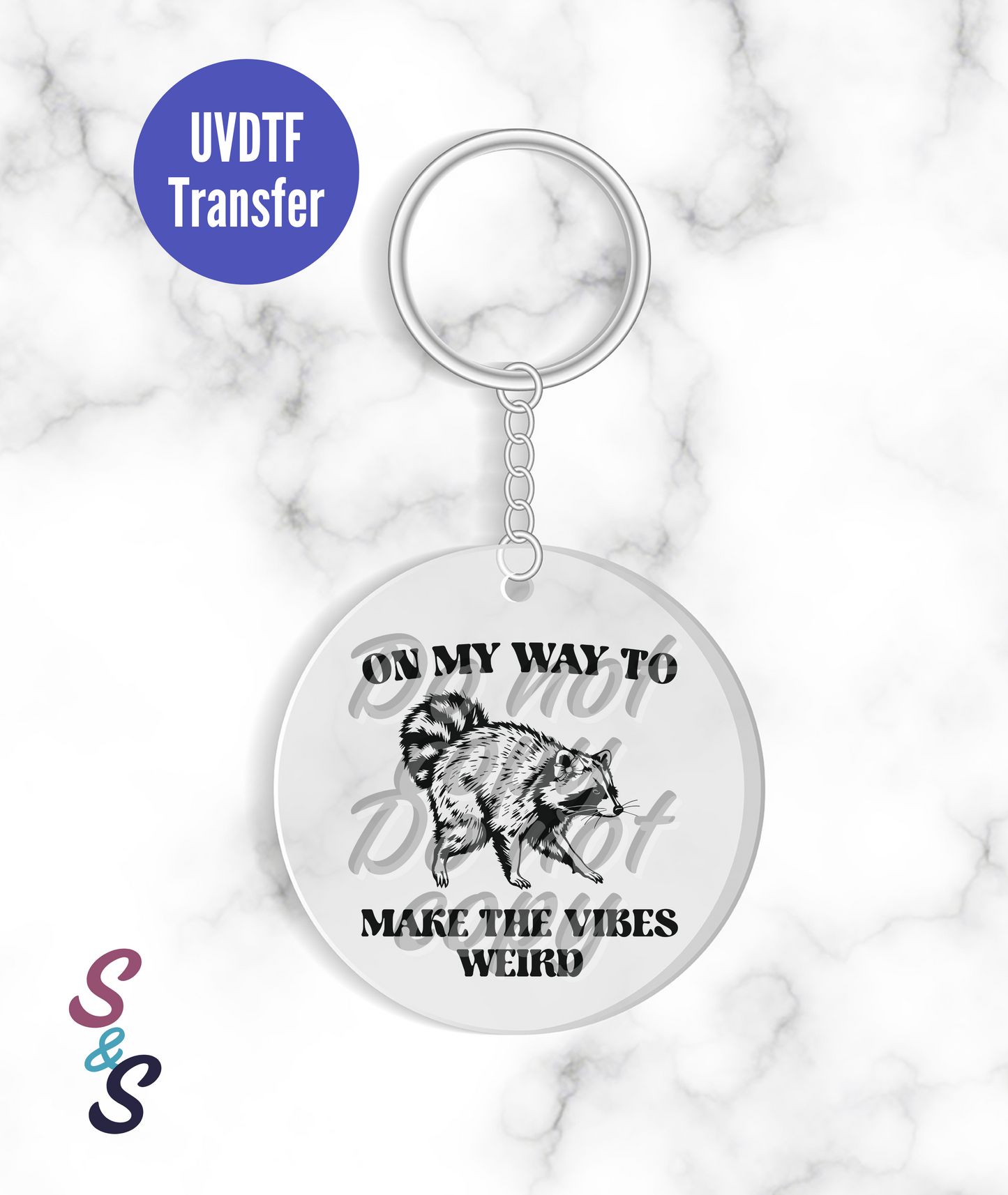 On My Way To Make The Vibes Weird Keychain UVDTF Transfer KC144