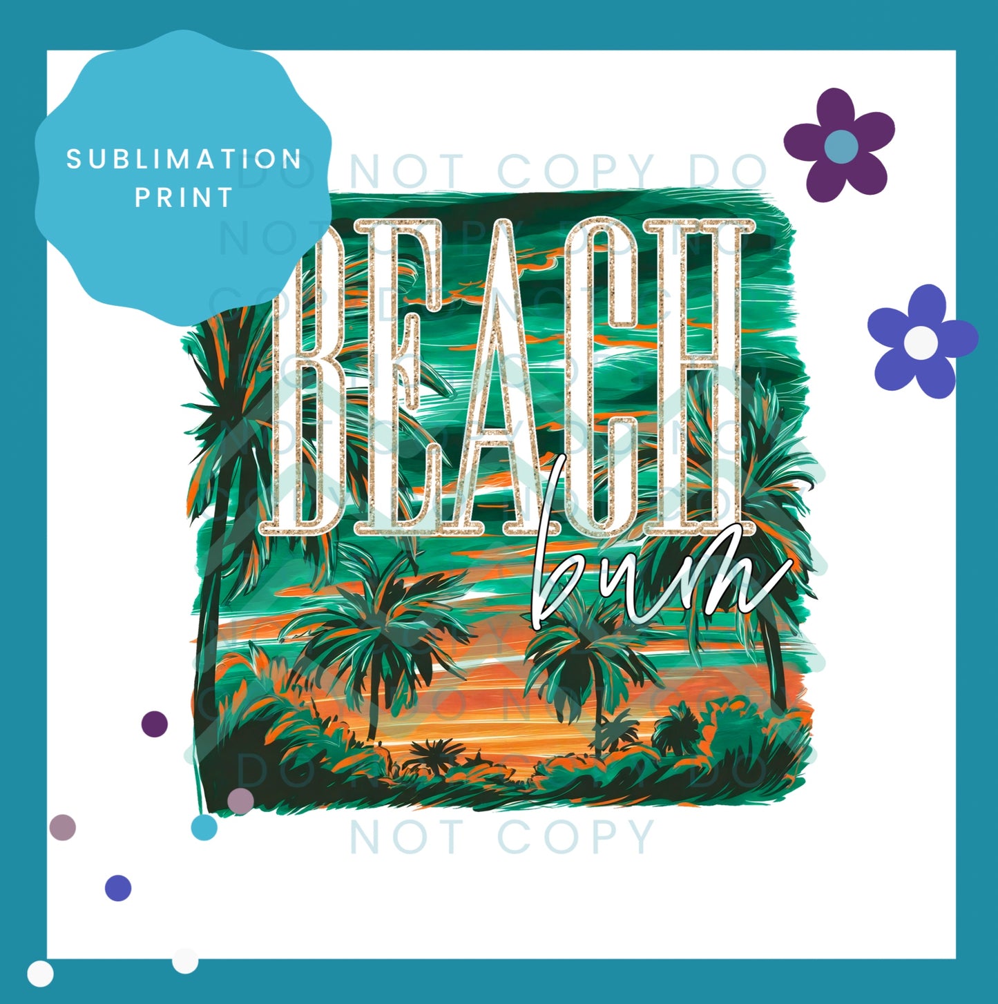 Beach Bum Sublimation Print Transfer 1559