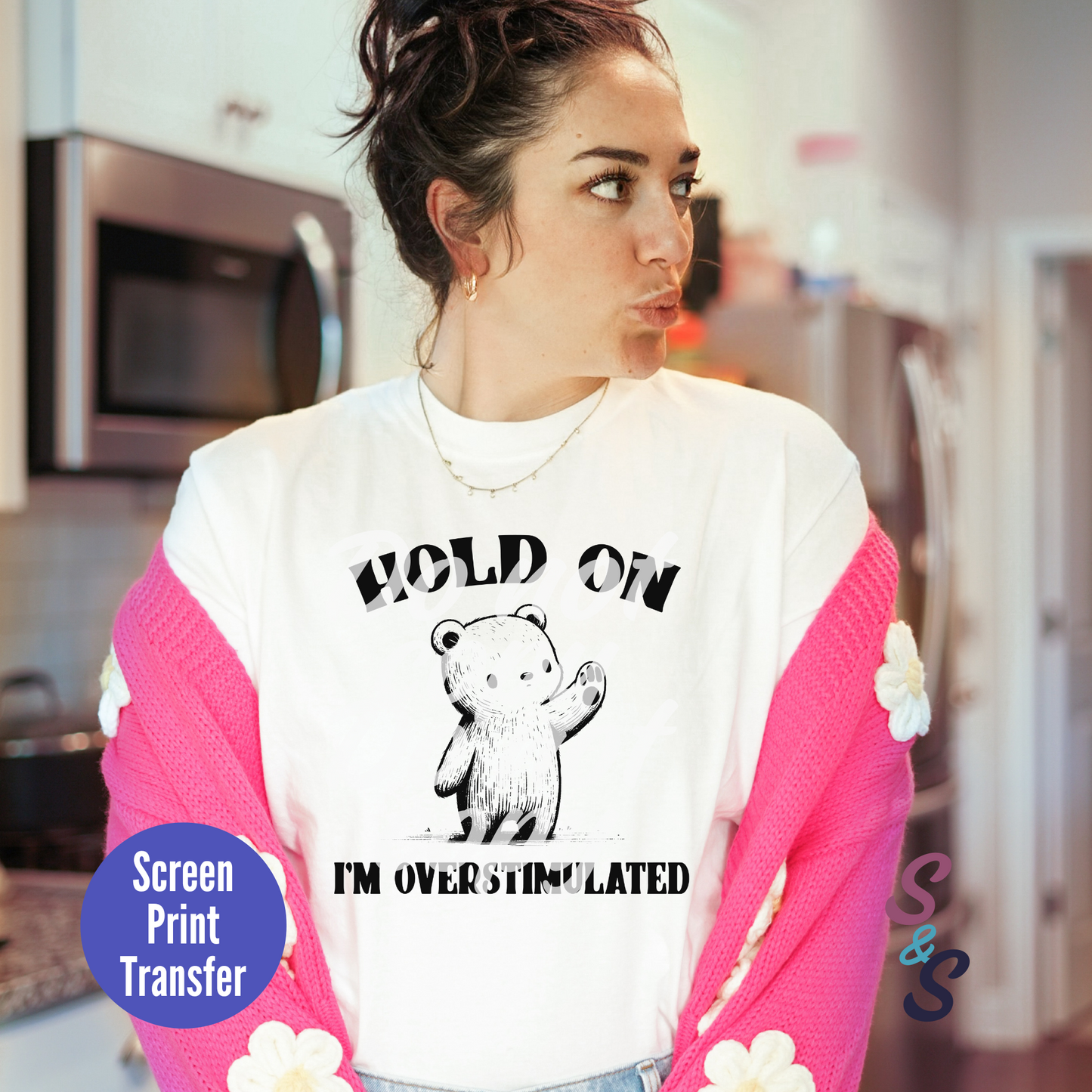 Hold On I'm Overstimulated Cute Bear Screen Print SC029