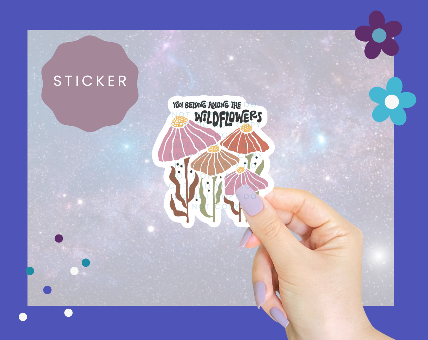 You Belong Among The Wildflowers Sticker