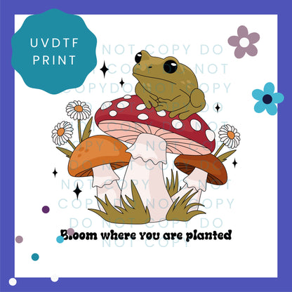 Bloom Where You Are Planted UVDTF Transfer 1103