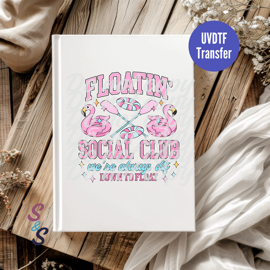 Floatin' Social Club We're Always DTF Down To Float UVDTF Book/Notebook Transfer C188