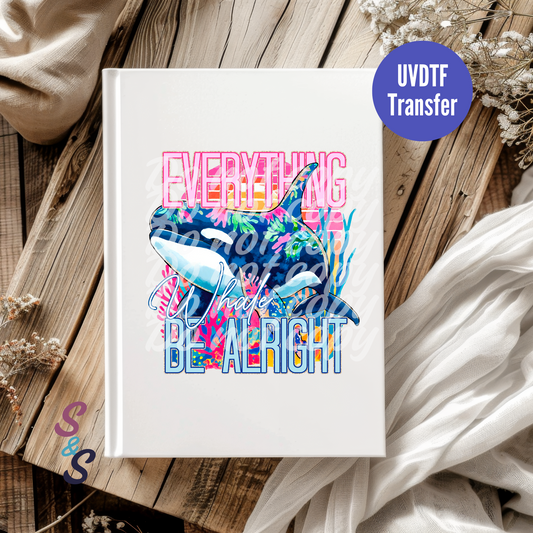 Everything Whale Be Alright UVDTF Book/Notebook Transfer C121
