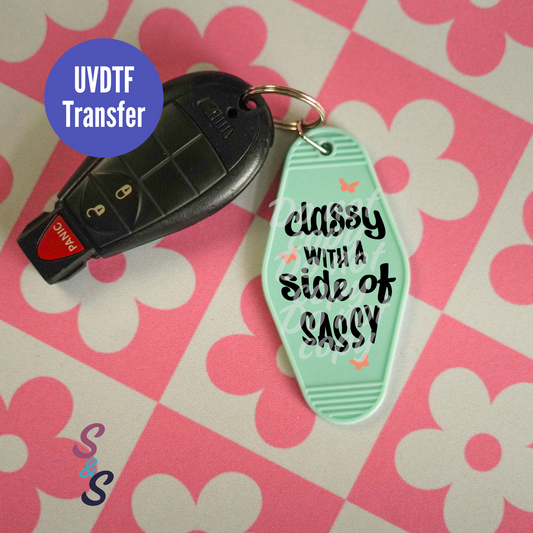Classy With A Side of Sassy Keychain UVDTF Transfer