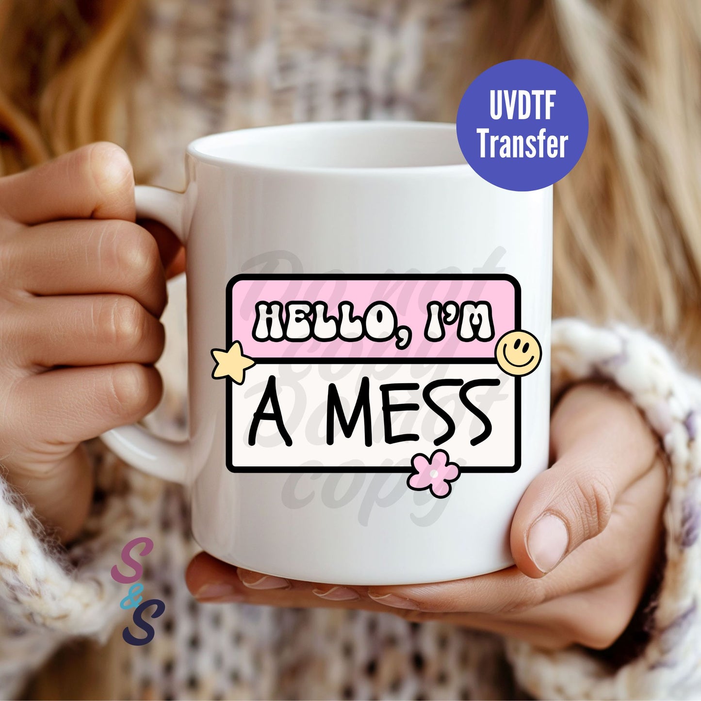 Hello I'm A Mess Name Tag Mug UVDTF Transfer
