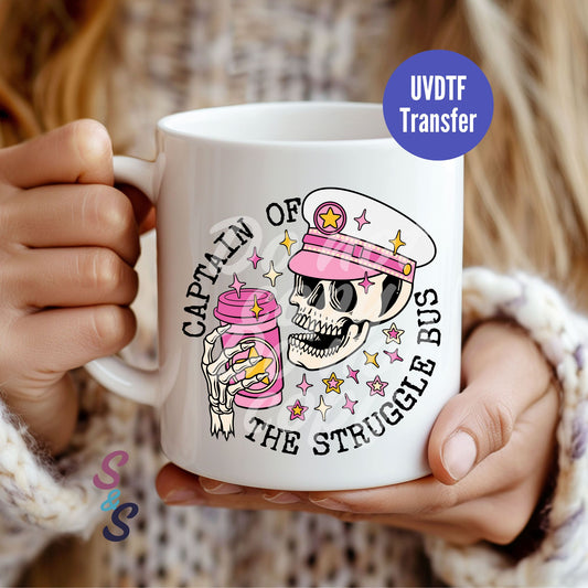 Captain Of The Struggle Bus Skeleton Mug UVDTF Transfer UV104