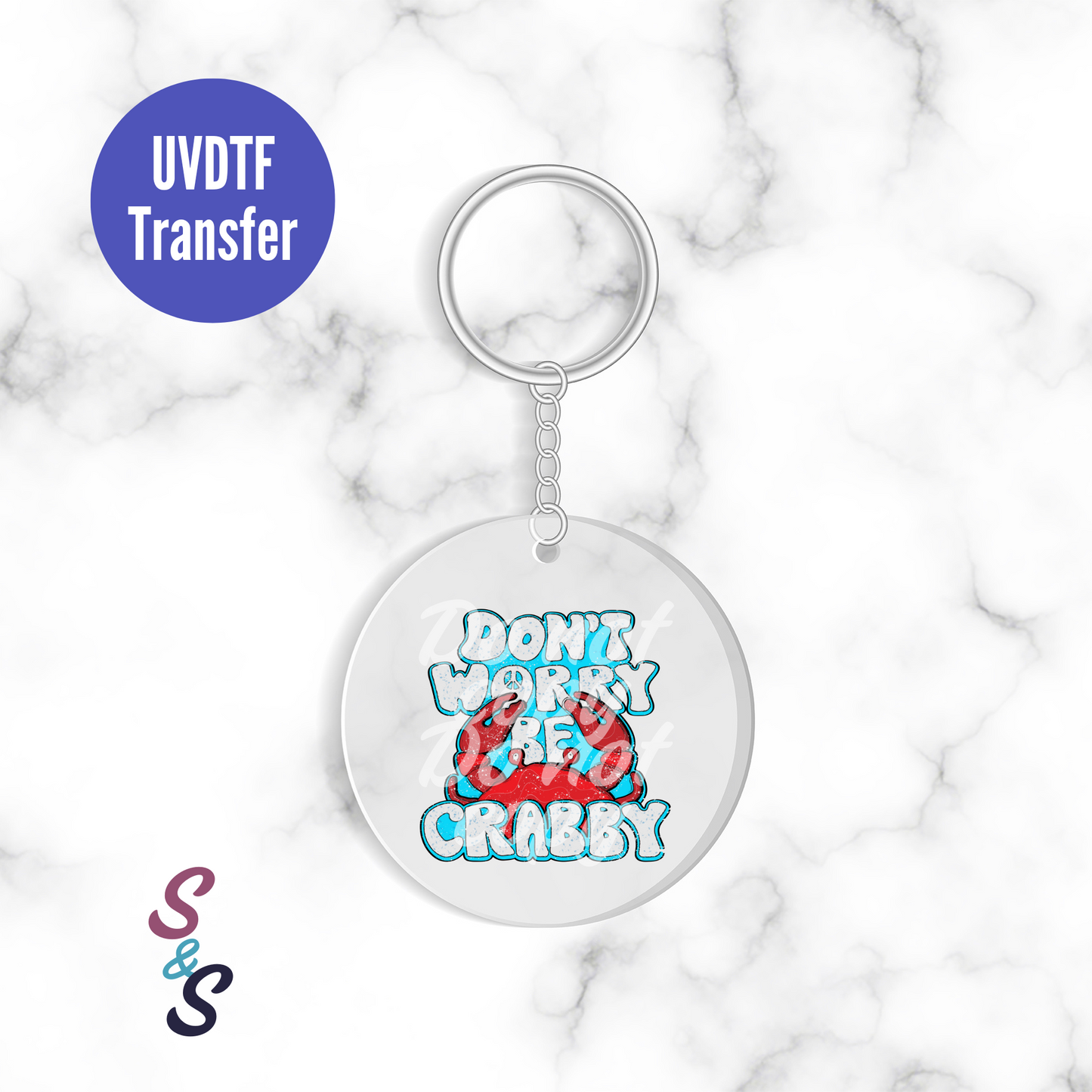 Distressed Don't Worry Be Crabby Keychain UVDTF Transfer KC141