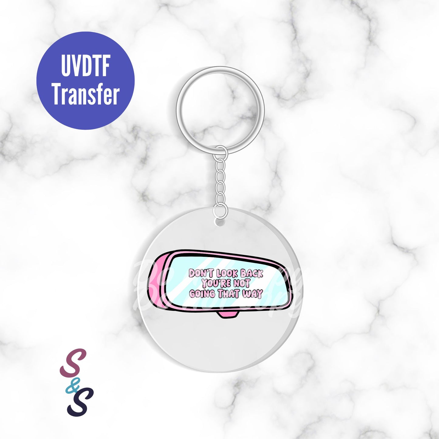 Don't Look Back You're Not Going That Way Rear View Mirror Keychain UVDTF Transfer