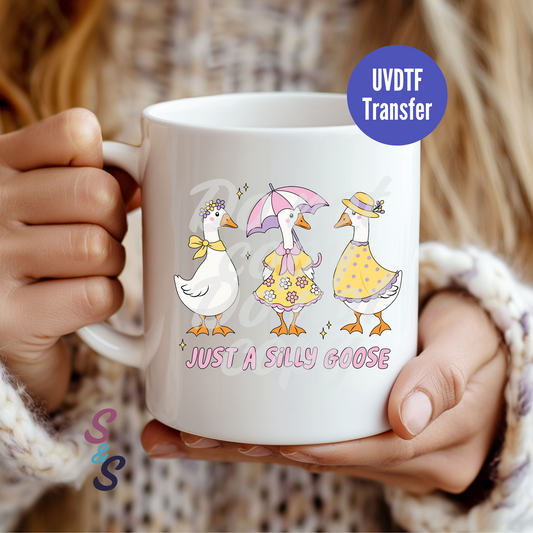 Just A Silly Goose Mug UVDTF Transfer UV136