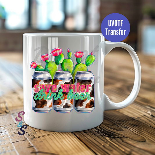 Save Water Drink Beer Mug UVDTF Transfer D103