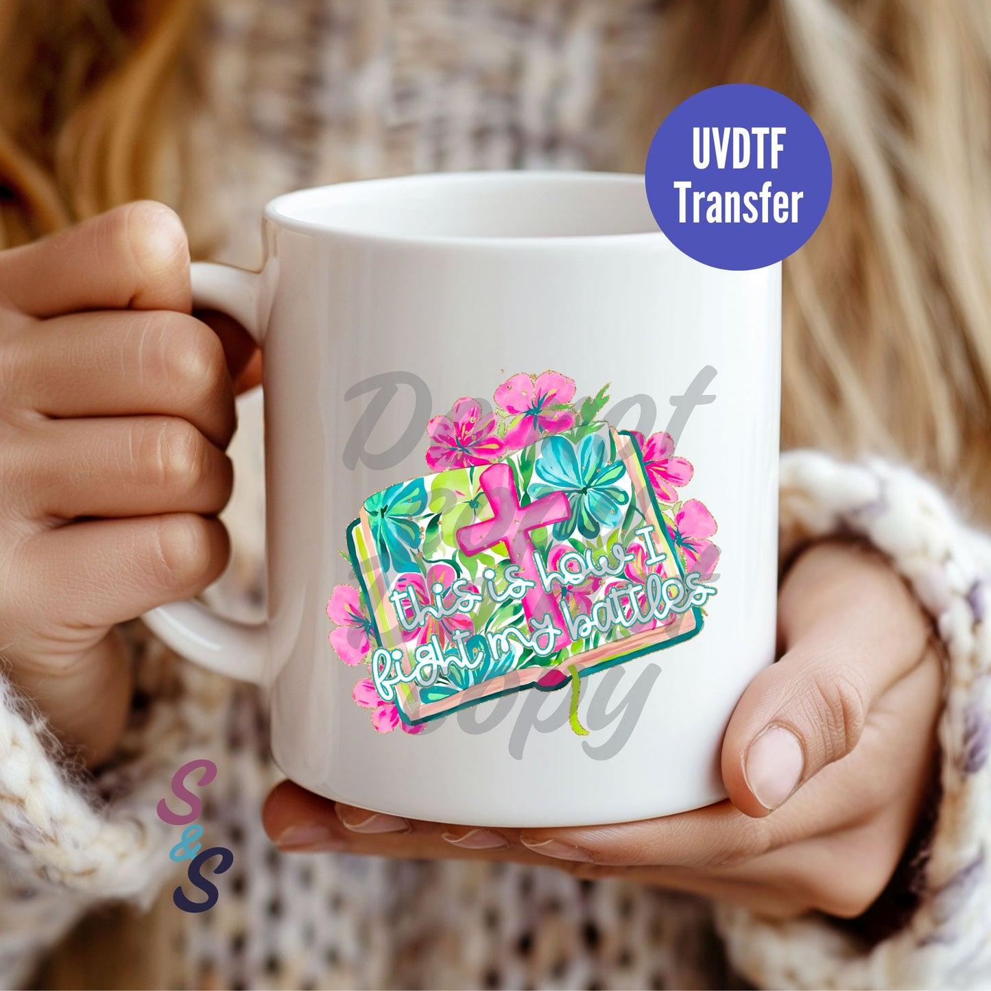 This Is How I Fight My Battles Bible Mug UVDTF Transfer D196
