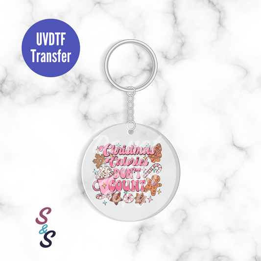 Christmas Calories Don't Count Keychain UVDTF Transfer KC193