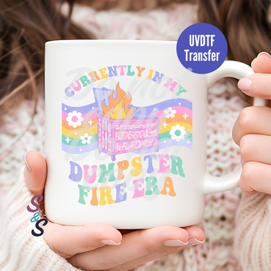 Currently In My Dumpster Fire Era Mug UVDTF Transfer UV153