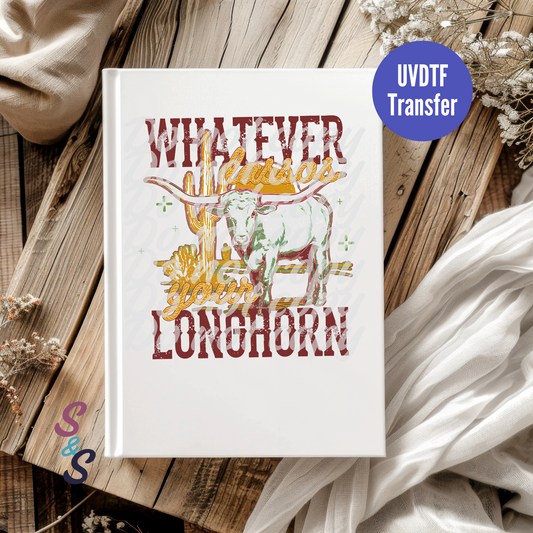 Whatever Lassos Your Longhorn UVDTF Book/Notebook Transfer C157