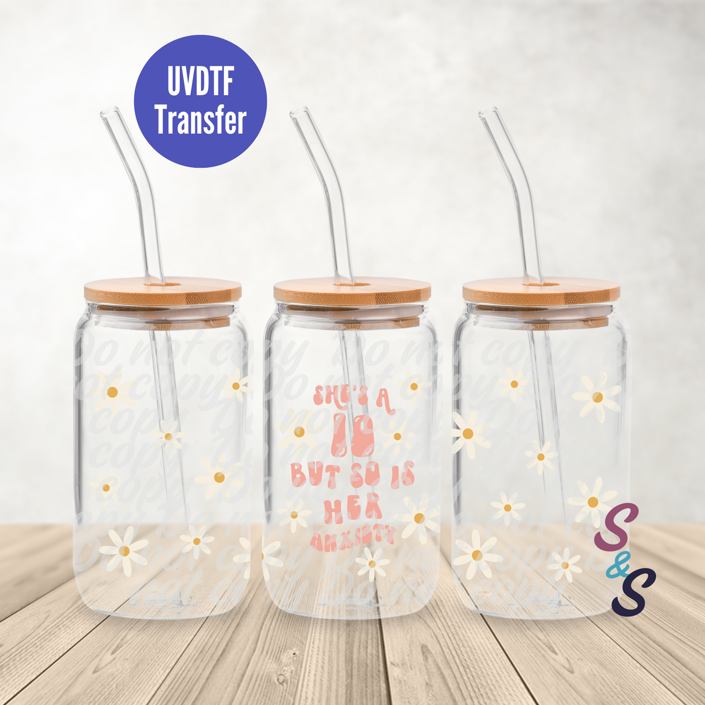 She's A 10 But So Is Her Anxiety UVDTF Transfer 16 Oz Glass Can Wrap E118