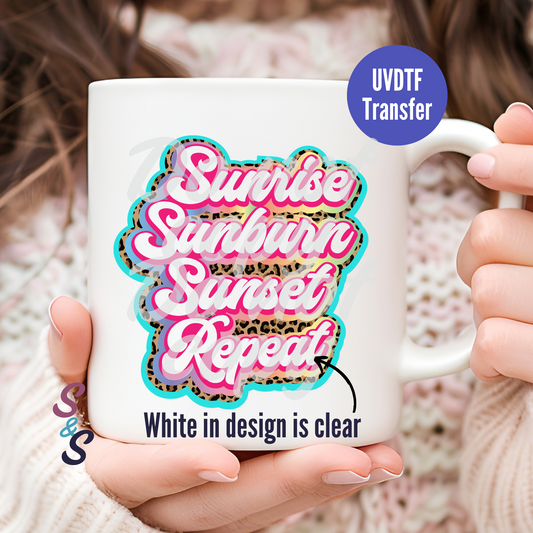 Sunrise Sunburn Sunset Repeat Mug UVDTF Transfer UV168