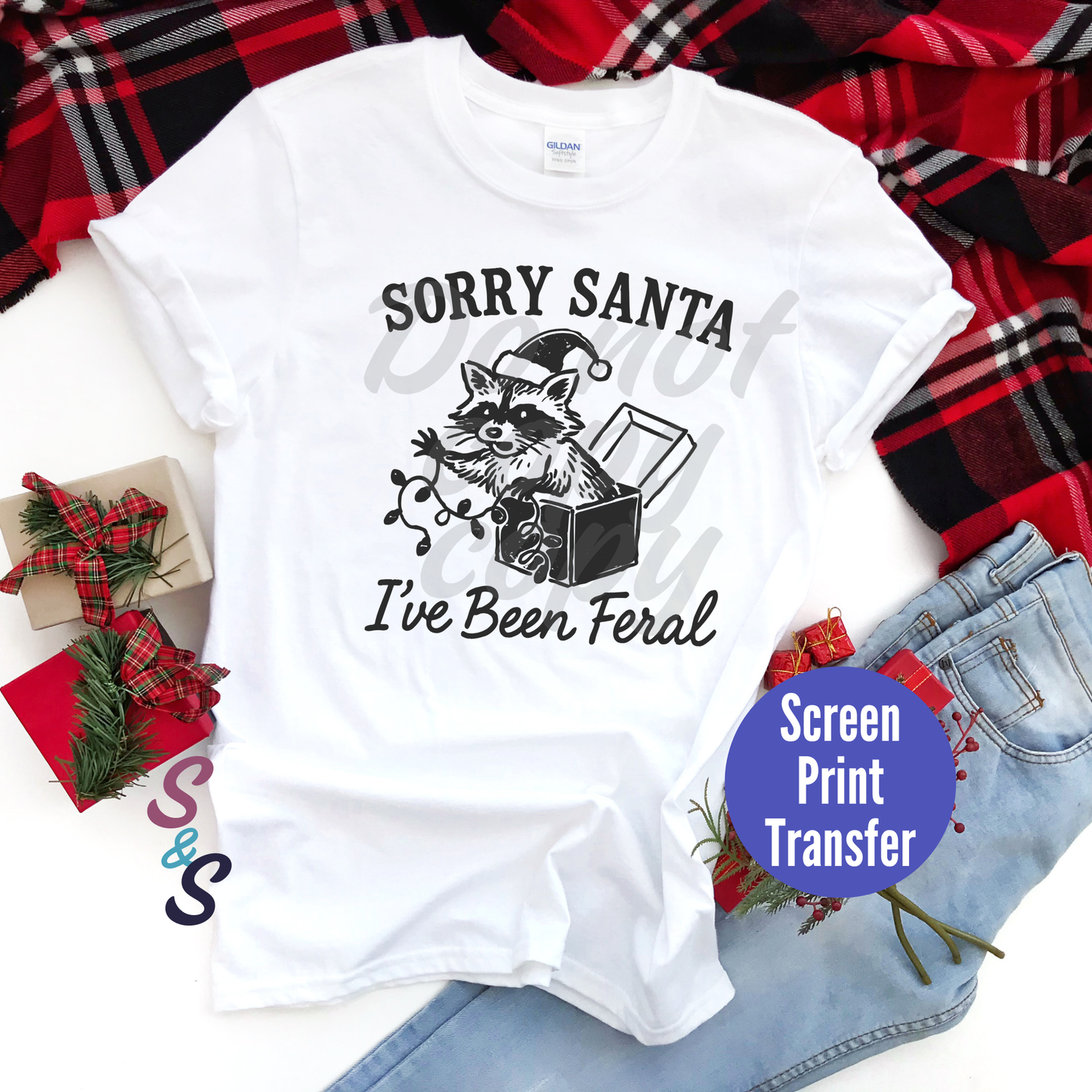 Sorry Santa I've Been Feral Raccoon - Black Ink - Screen Print Transfer SC055