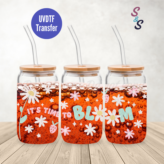 It's Time To Bloom UVDTF Transfer 16 Oz Glass Can Wrap B103A