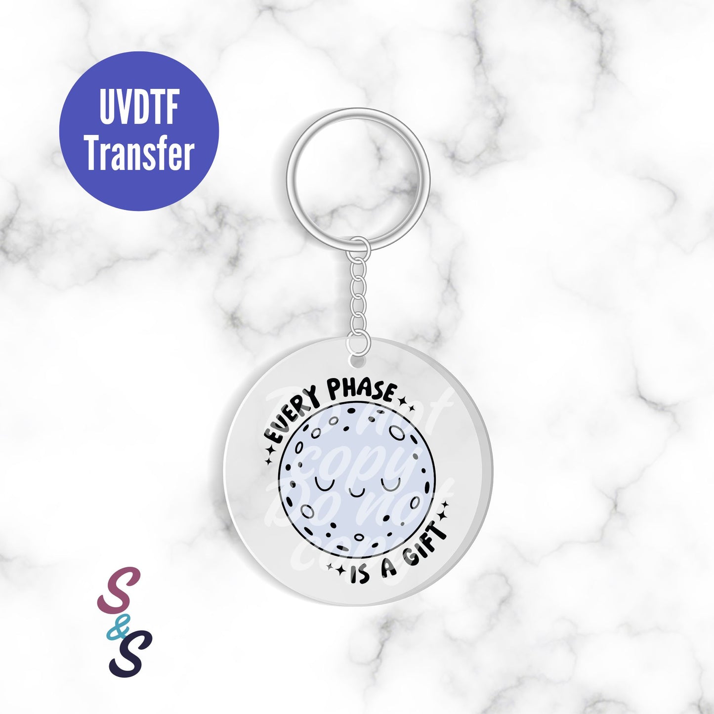 Every Phase Is A Gift Full Moon Keychain UVDTF Transfer KC209