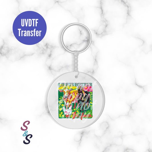 Life Is Better On The Farm Keychain UVDTF Transfer KC226