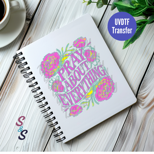 Pray About Everything UVDTF Book/Notebook Transfer C132
