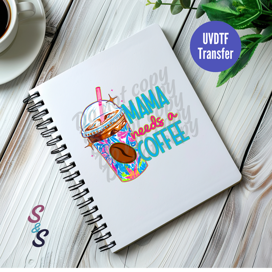 Mama Needs A Coffee UVDTF Book/Notebook Transfer C133