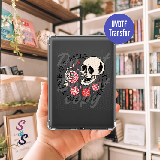 Deck The Hall & Not Your Family Skellie Kindle UVDTF Transfer K111