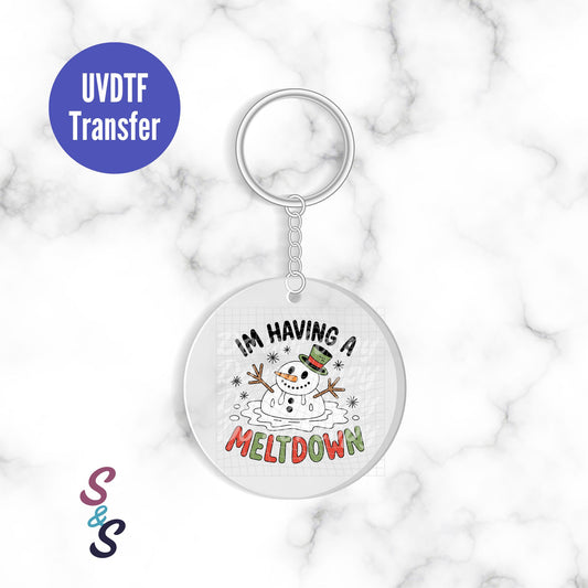 I'm Having A Meltdown Snowman Keychain UVDTF Transfer KC342