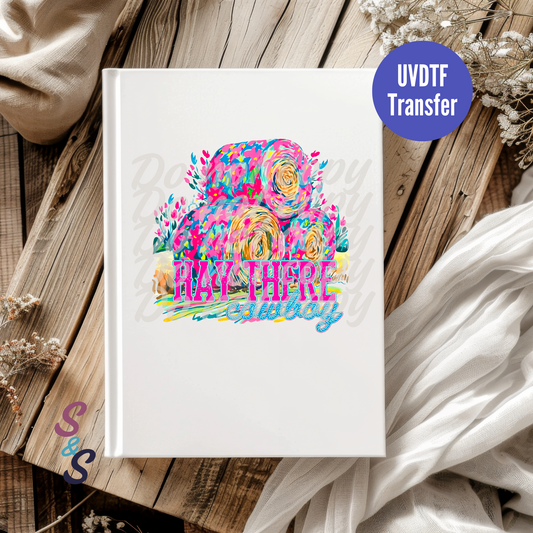 Hay There Cowboy UVDTF Book/Notebook Transfer C229