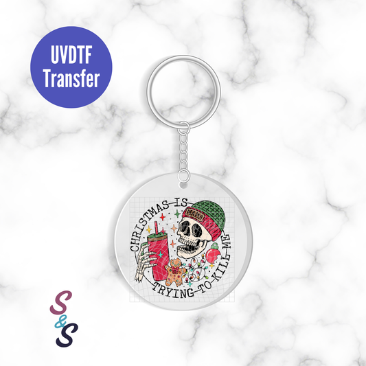Christmas Is Trying To Kill Me Skellie Keychain UVDTF Transfer KC243