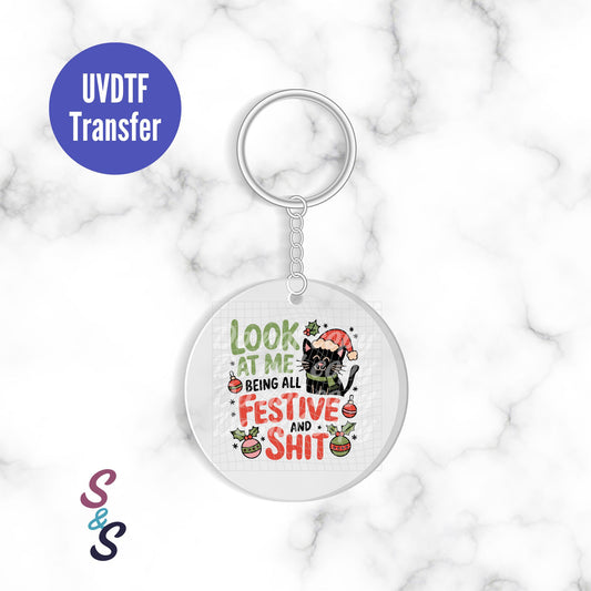 Look At Me Being All Festive And S**t Cat Keychain UVDTF Transfer KC384