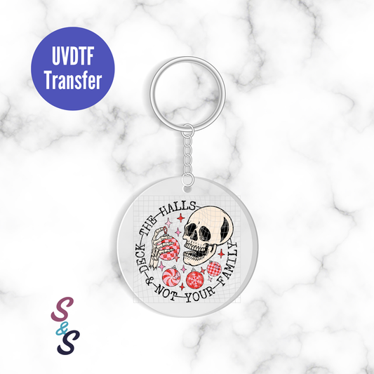 Deck The Halls & Not Your Family Christmas Keychain UVDTF Transfer KC246