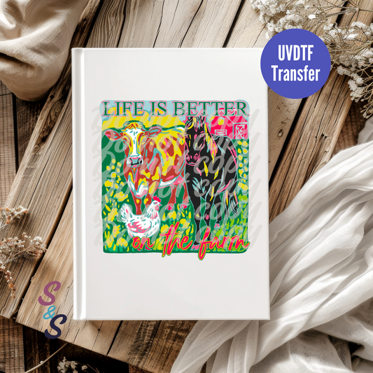 Life Is Better On The Farm UVDTF Book/Notebook Transfer C231