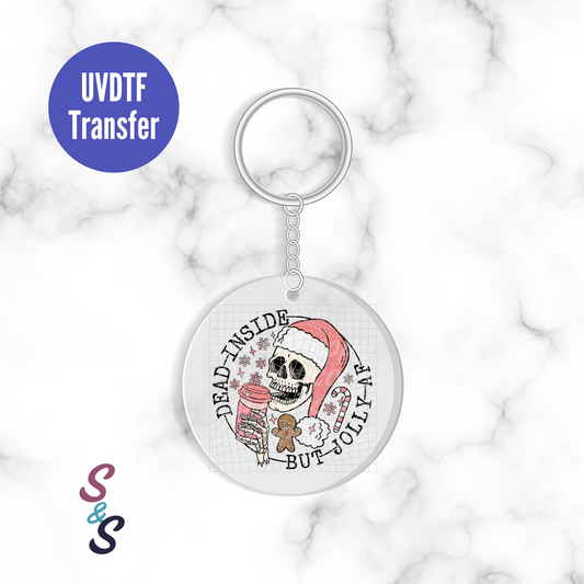 Dead Inside But Jolly AF Skellie Keychain UVDTF Transfer KC260