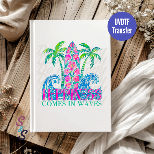 Happiness Comes In Waves Surf Board UVDTF Book/Notebook Transfer C234